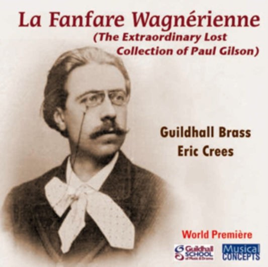 Guildhall Brass Ensemble / Eric Crees - La Fanfare Wagnerienne (CD)