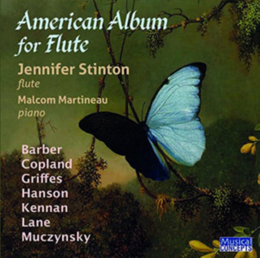 Jennifer Stinton. Flute / Scott Mitchell. Pno - American Music For Flute: Copland. Hanson: Muczinski. Lane. Barber. Griffes. Kennan (CD)