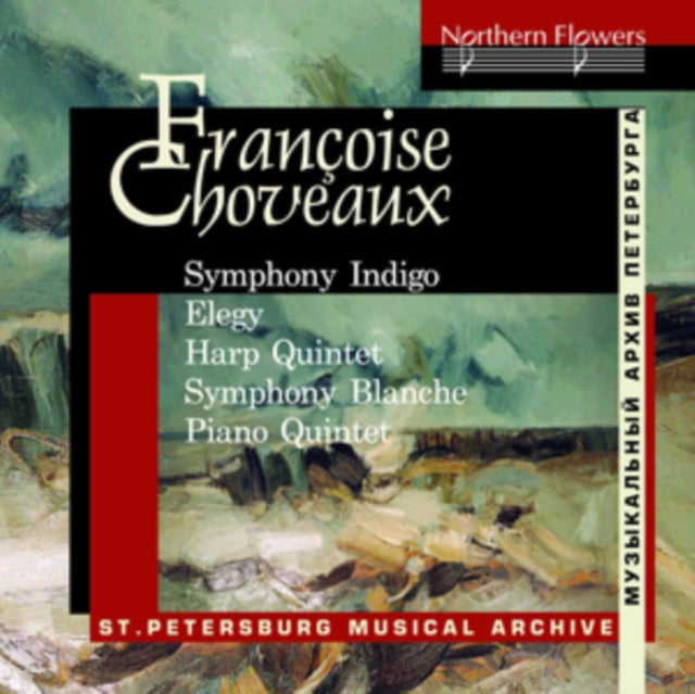 St Petersburg Chamber Orchestra - Francoise Choveaux: Symphony Indigo: Elegy For Cello / Quintet For Harp And String Quartet / Symphony Blanche: Piano Quintet (CD)