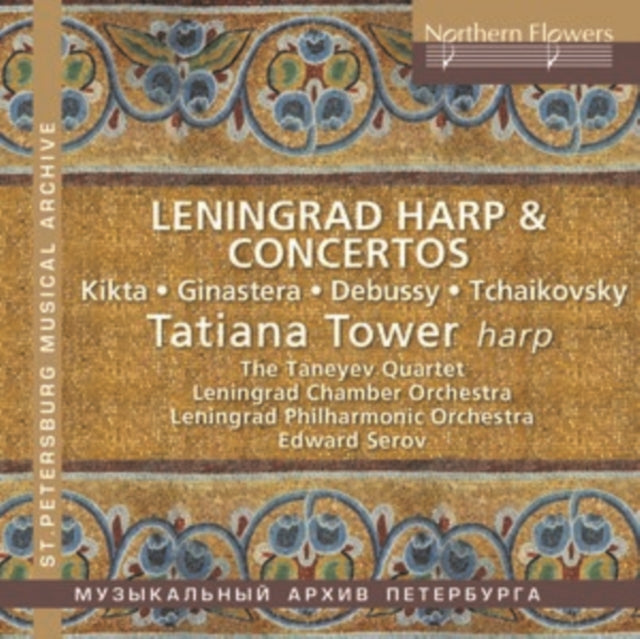 Tatiana Tower / Leningrad Phil - Leningrad Harp & Concertos: Kitska / Ginastera / Tchaik / Debussy (CD)