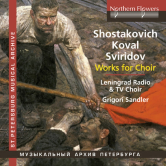 Leningrad Capella / Chernushenko - Shostakovich / Koval / Sviridov: Choral Works Incl 10 Revolutionary Songs (CD)