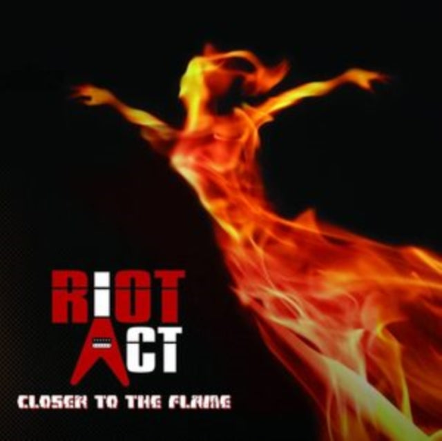 Riot Act - Closer To The Flame (CD)