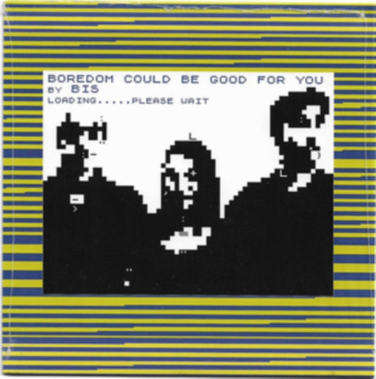 Bis / Big Zero - Boredom Could Be Good For You / Tear It Up And Start Again (Vinyl)