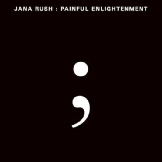 Jana Rush - Painful Enlightenment (Vinyl)