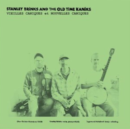 Stanley Brinks And The Old Time Kaniks - Vieilles Caniques  Nouvelles Caniques (CD)