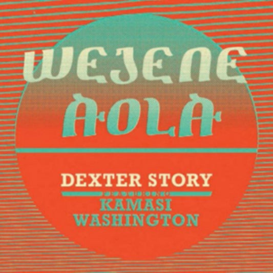 Dexter Story - Wejene Aola (Feat. Kamasi Washington) (Vinyl)