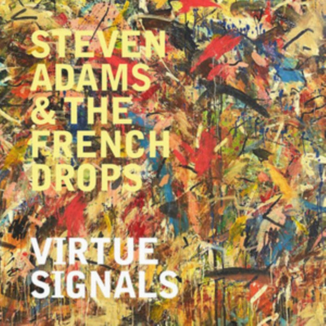 Steven Adams & The French Drops - Virtue Signals (Vinyl)