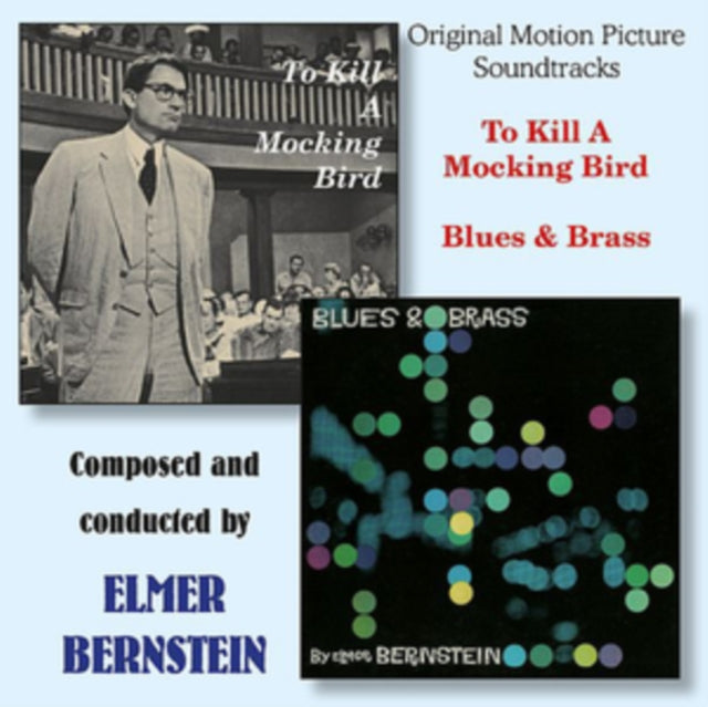 Elmer Bernstein - To Kill A Mockingbird / Blues And Brass - Original Soundtracks (CD)