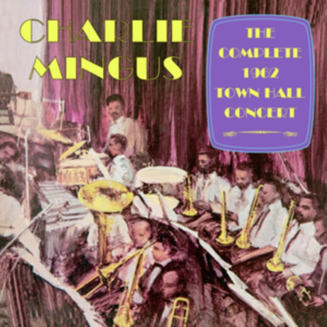 Charlie Mingus - The Complete 1962 Town Hall Concert (CD)