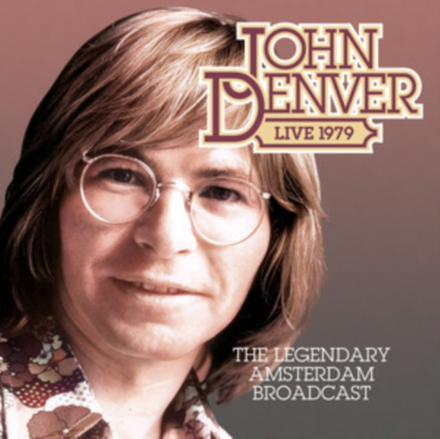 John Denver - The Legendary Amsterdam. 1979 Broadcast (CD)