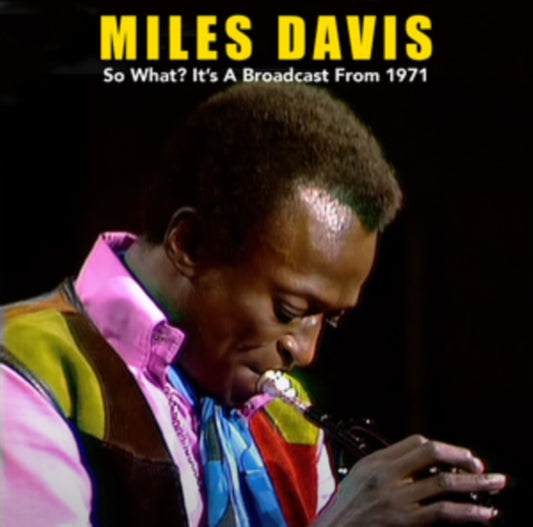 Miles Davis - So What? Its A Broadcast From 1971 (CD)