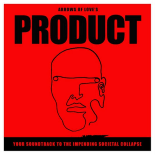 Arrows Of Love - Product: Your Soundtrack To The Impending Societal Collapse (CD)
