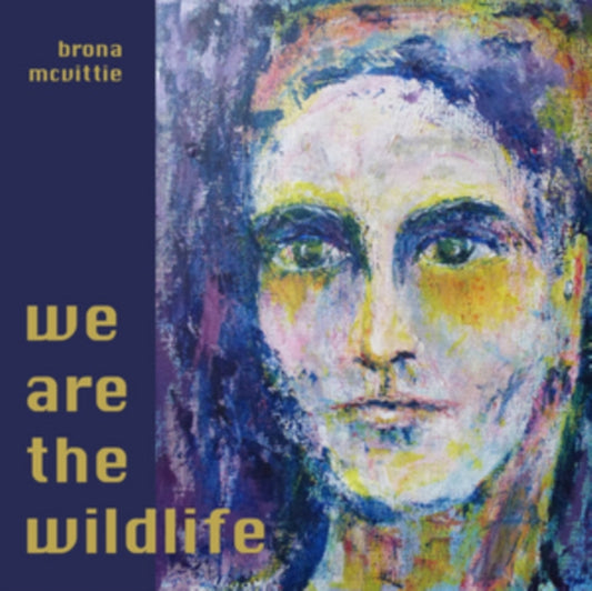 Brona McVittie - We Are The Wildlife (CD)