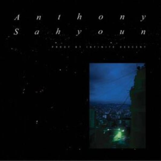 Anthony Sahyoun - Proof By Infinite Descent (Vinyl)