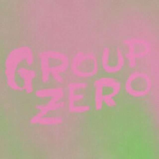 Group Zero - EveryoneS Already Come Apart (Vinyl)