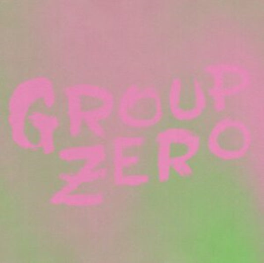 Group Zero - EveryoneS Already Come Apart (Vinyl)