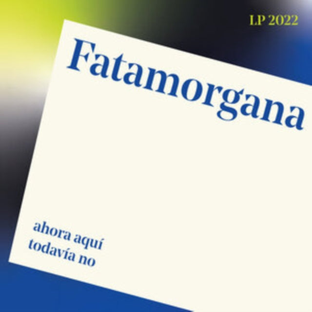 Fatamorgana - Ahora Aqui. Todavia No (Vinyl)