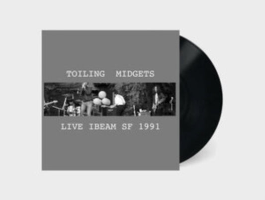 Toiling Midgets - Live Ibeam Sf 1991 (Vinyl)