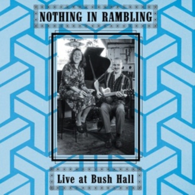 Nothing In Rambling - Live At Bush Hall (CD)