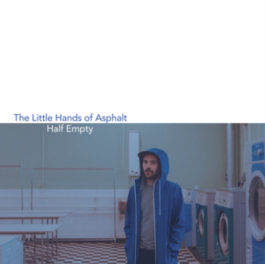 Little Hands Of Aspahlt - Half Empty (Vinyl)
