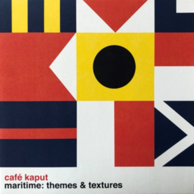 Cafe Kaput - Maritime: Themes & Textures (CD)