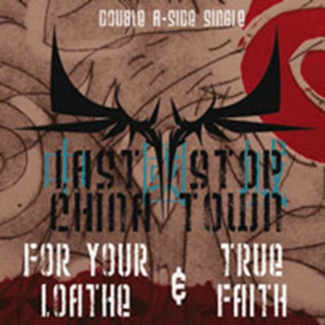 Last Stop China Town - For Your Loathe & True Faith (CD)
