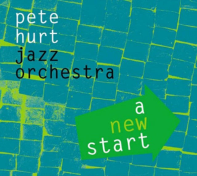 Pete Hurt Jazz Orchestra - A New Start (CD)