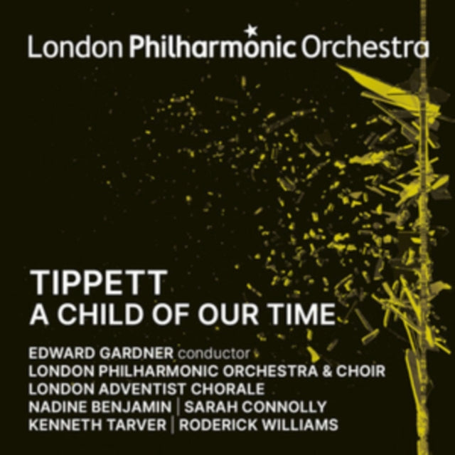 London Philharmonic Orchestra / Edward Gardner / Sarah Connolly / Nadine Benjamin - Tippett: A Child Of Our Time (CD)
