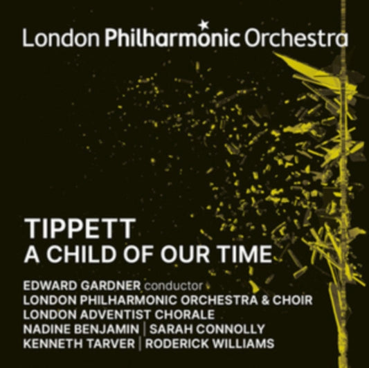 London Philharmonic Orchestra / Edward Gardner / Sarah Connolly / Nadine Benjamin - Tippett: A Child Of Our Time (CD)