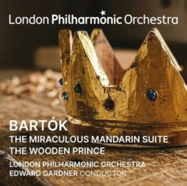 London Philharmonic Orchestra / Edward Gardner - Bartok: The Miraculous Mandarin Suite And The Wooden Prince (CD)