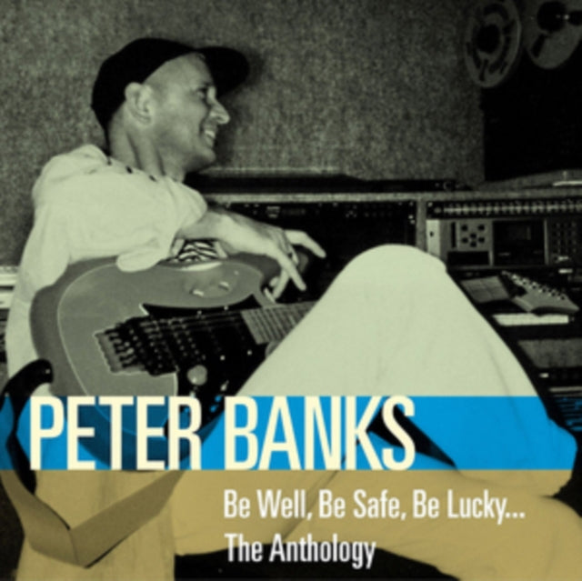Peter Banks - Be Well. Be Safe. Be Lucky: The Anthology (CD)