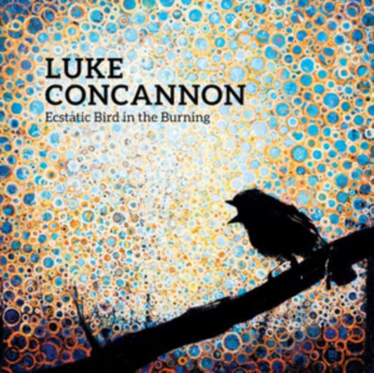 Luke Concannon - Ecstatic Bird In The Burning (Vinyl)