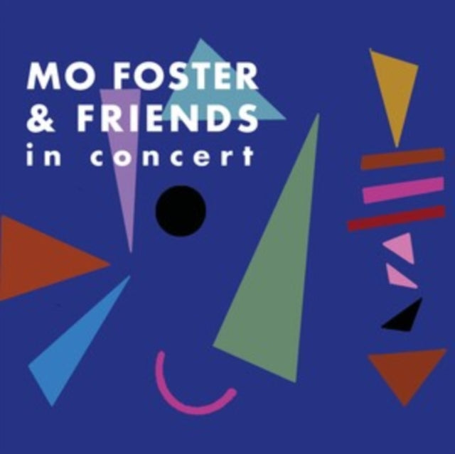 Mo Foster - Mo Foster & Friends In Concert (CD)