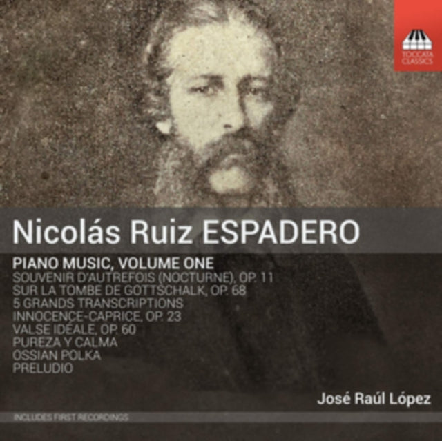 Jose Raul Lopez - Nicolas Ruiz Espadero: Piano Music. Volume One (CD)