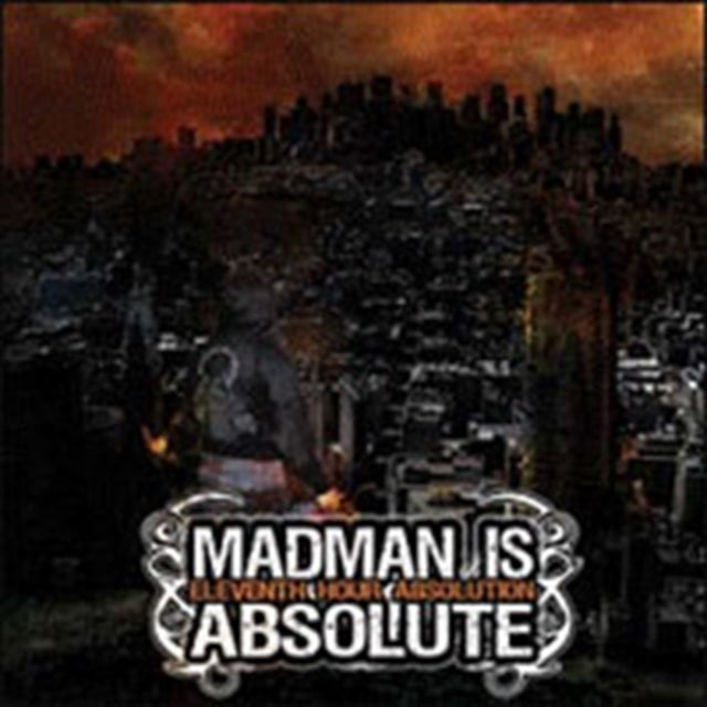 Madman Is Absolute - Eleventh Hour Absolution (CD)