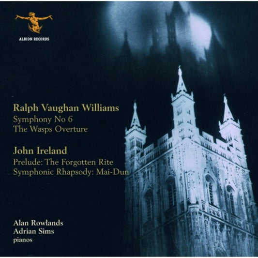Adrian Sims & Alan Rowlands - Ralph Vaughan Williams: Sixth Symphony / John Ireland: Forgotten Rite (CD)