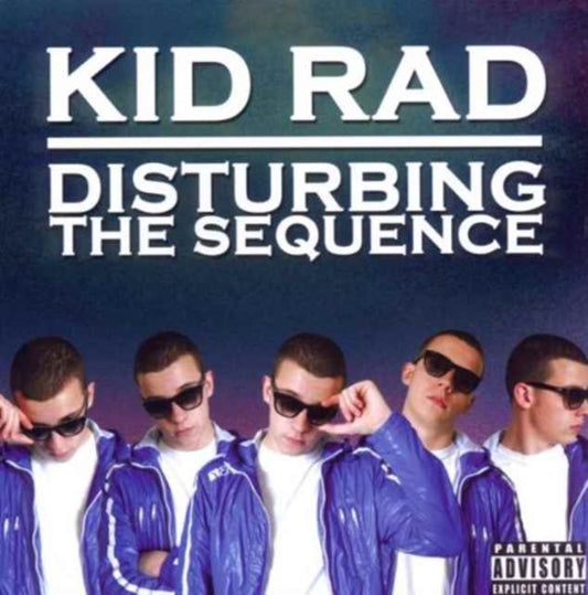 Kid Rad - Disturbing The Sequence (CD)