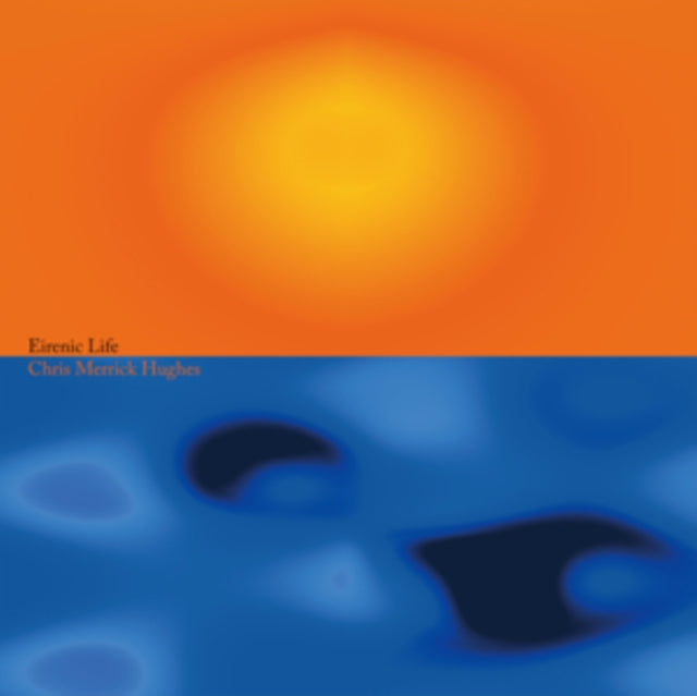 Chris Merrick Hughes - Eirenic Life (LP + CD)