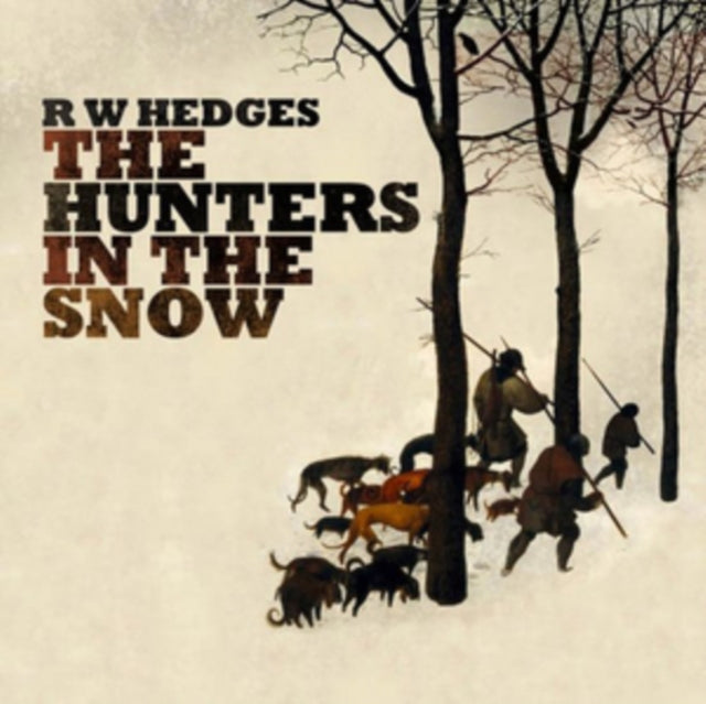 R.W.Hedges - The Hunters In The Snow (CD)