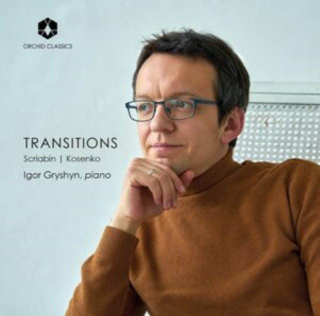 Gryshyn - Viktor Kosenko & Alexander Scriabin: Transitions (CD)