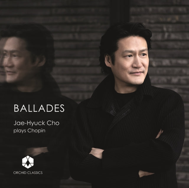 Jae-Hyuck Cho - Frederic Chopin: Ballades 1-4 / Piano Sonata No.3 (CD)