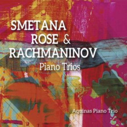 Aquinas Piano Trio - Bedrich Smetana / Lawrence Rose / Sergei Rachmaninov: Piano Trios (CD)