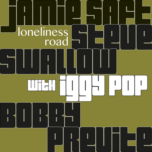 Jamie Saft / Steve Swallow / Bobby Previte With Iggy Pop - Loneliness Road (Vinyl)