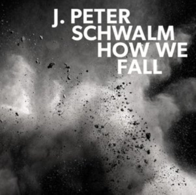 Peter Schwalm - How We Fall (CD)