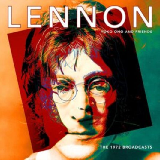 John Lennon / Yoko Ono & Friends - 1972 Broadcasts / The (CD)