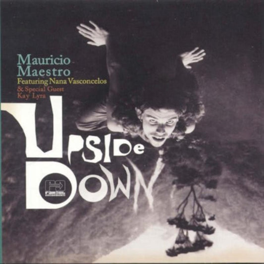 Mauricio Maestro Feat. Nana Vasconcelos - Upside Down (CD)