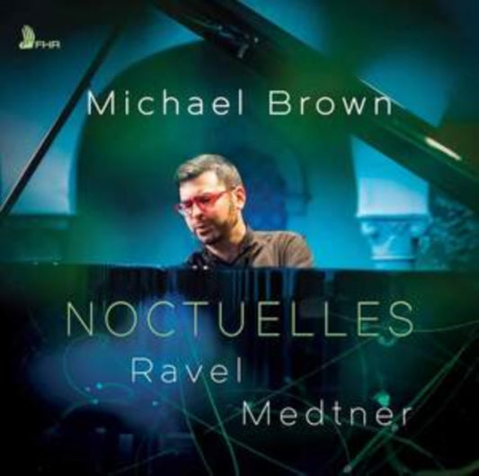 Michael Brown - Noctuelles: Ravel / Medtner (CD)