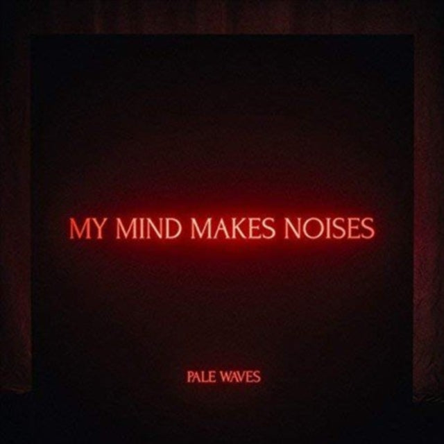 Pale Waves - My Mind Makes Noise (Vinyl)