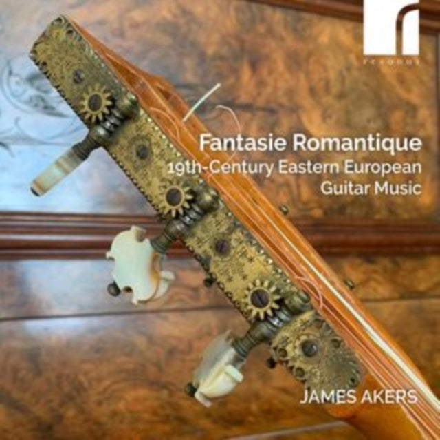 James Akers (Guitar) - Fantasie Romantique: 19th-Century Eastern European Guitar Music (CD)