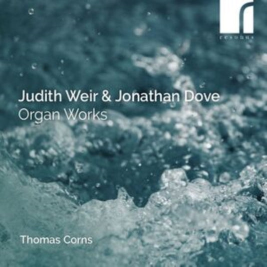 Thomas Corns (Organ) - Judith Weir & Jonathan Dove: Organ Works (CD)